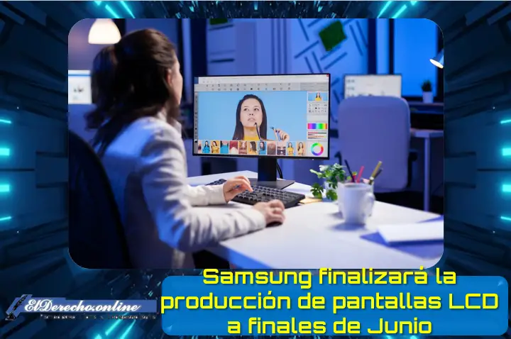 Samsung finalizará la producción de pantallas LCD a finales de junio