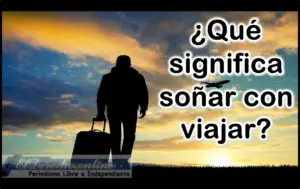 ▷ ¿Qué significa soñar con un viaje? » 2023 El Derecho Online 🥇 ¿Qué significa soñar con un viaje?