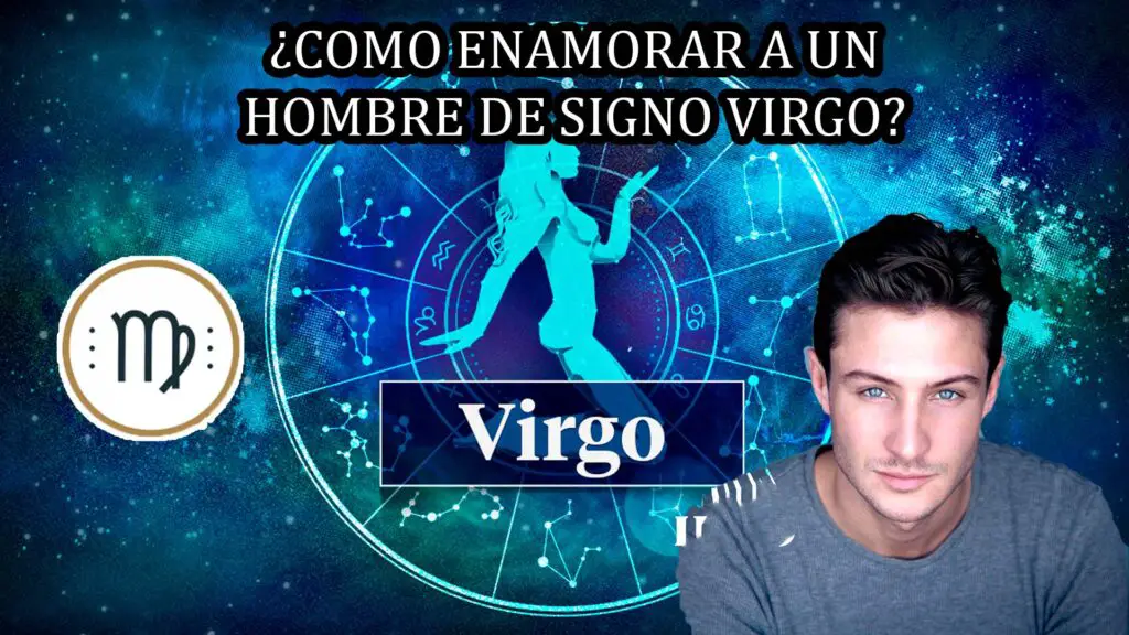 Unraveling The Mystique Of Signo Virgo Hombre