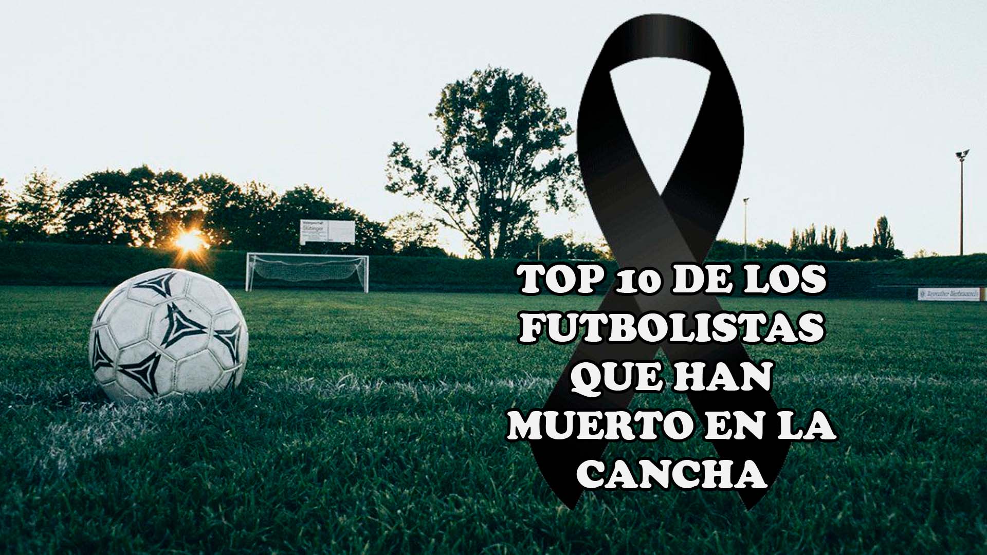 Top 10 de los futbolistas que han muerto en la cancha