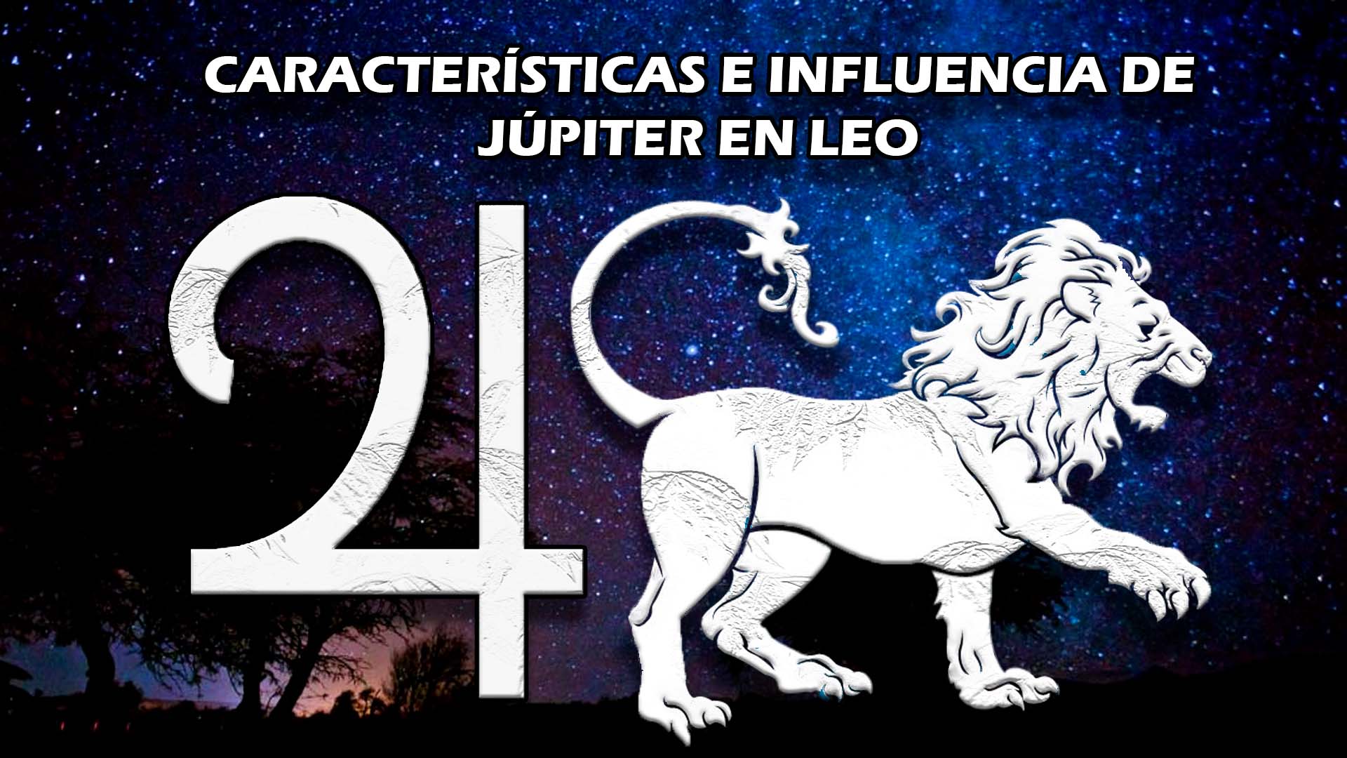 Características e influencia de Júpiter en Leo