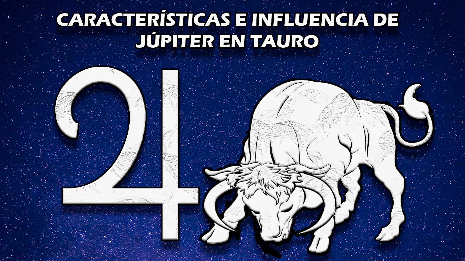 Características e influencia de Júpiter en Tauro