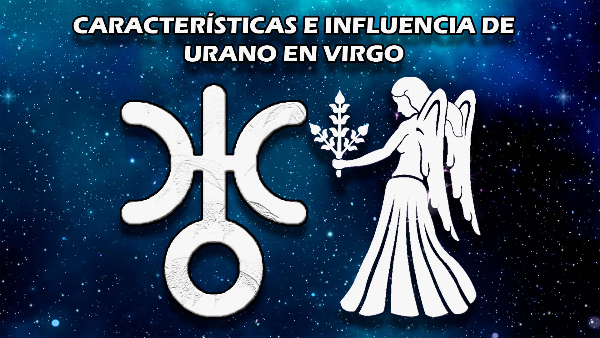Características e influencia de Urano en Virgo