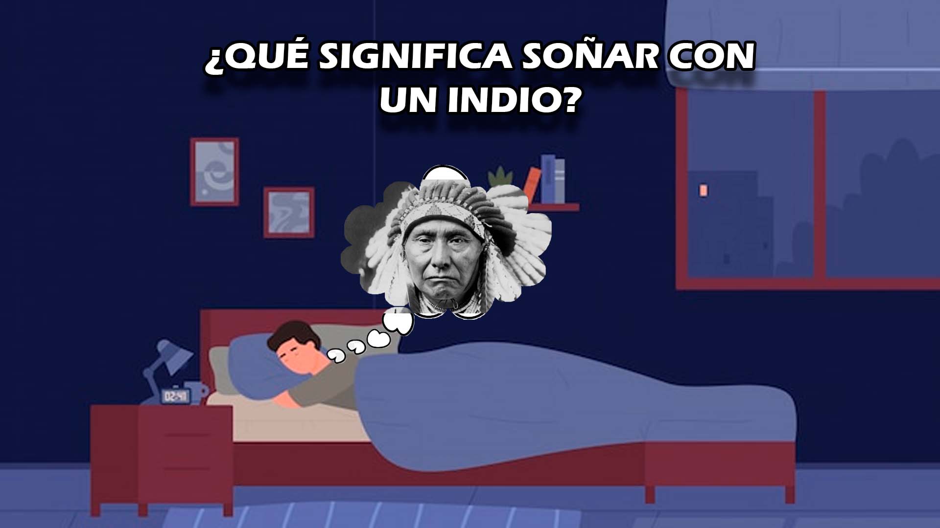 ¿Qué significa soñar con un indio?