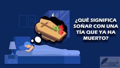 ¿Qué significa soñar con una tía que ya ha muerto?