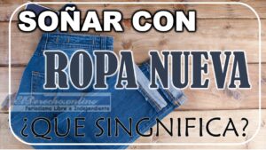 ▷ Soñar con Ropa nueva ¿Qué significa este sueño? » 2023 El Derecho Online 🥇 Soñar con Ropa Nueva