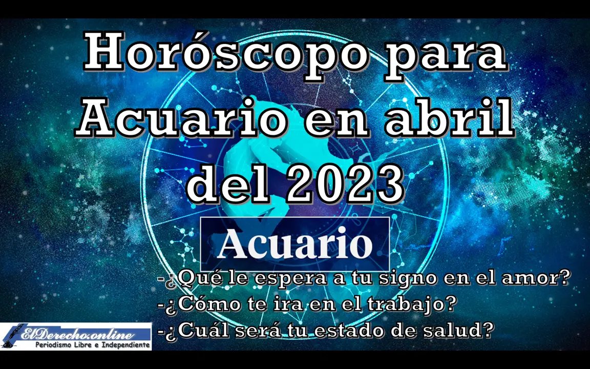Horóscopo para Acuario en abril de 2023
