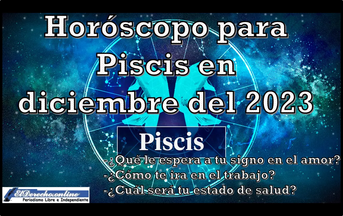 Horóscopo para Piscis en diciembre del 2023
