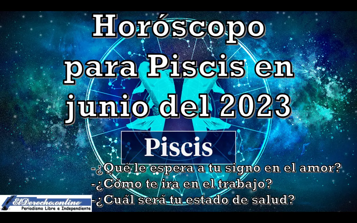 Horóscopo para Piscis en junio del 2023
