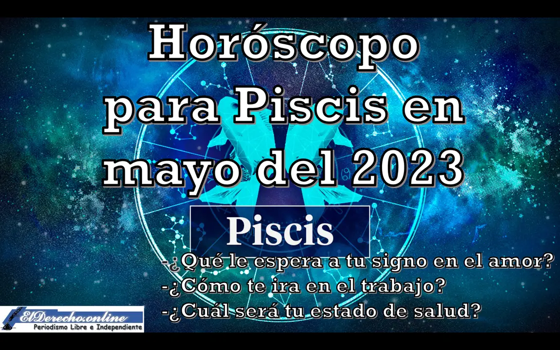 Horóscopo para Piscis en mayo del 2023