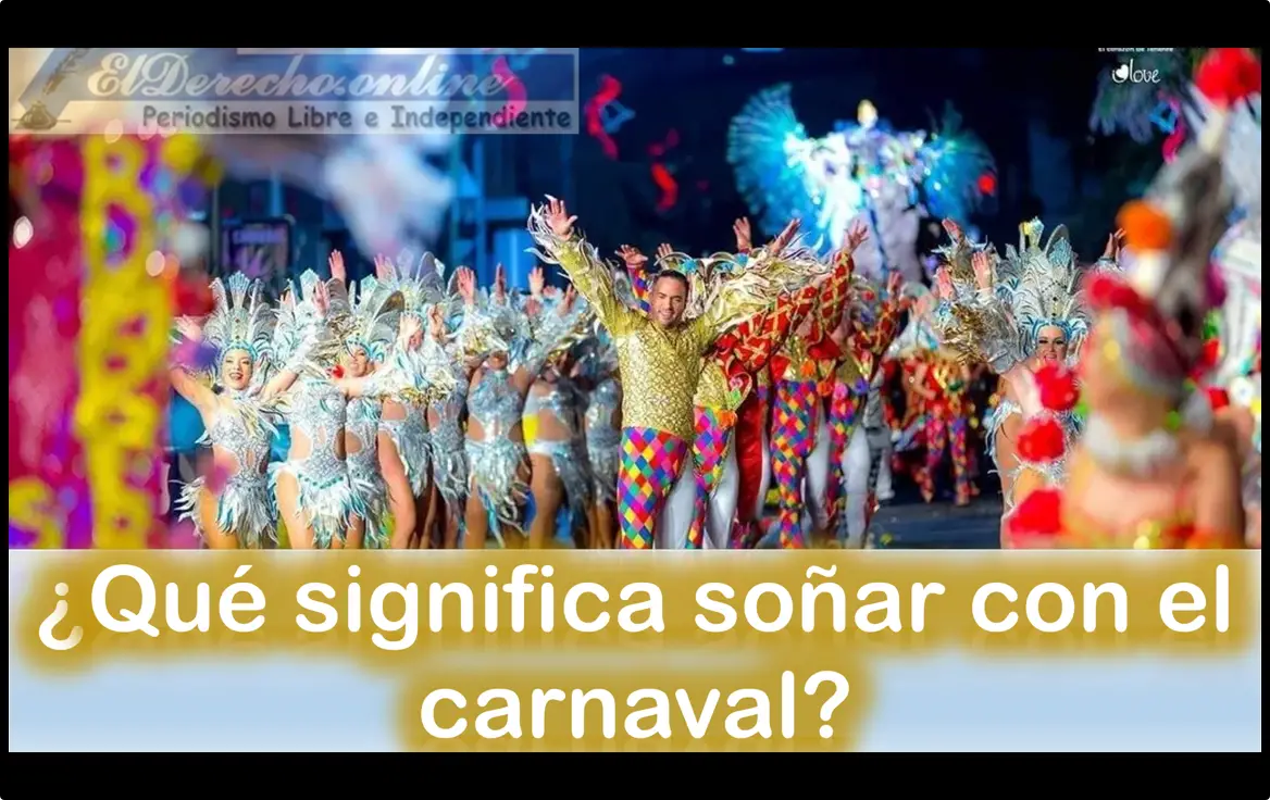 Soñar con el Carnaval ¿Qué significa este sueño?