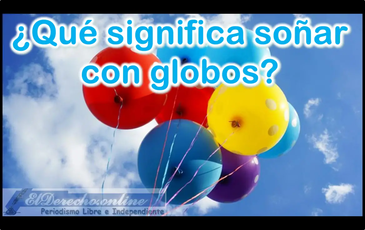 Soñar con un Globo ¿Qué significa este sueño?