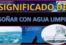 Soñar con Agua limpia ¿Qué significa este sueño?