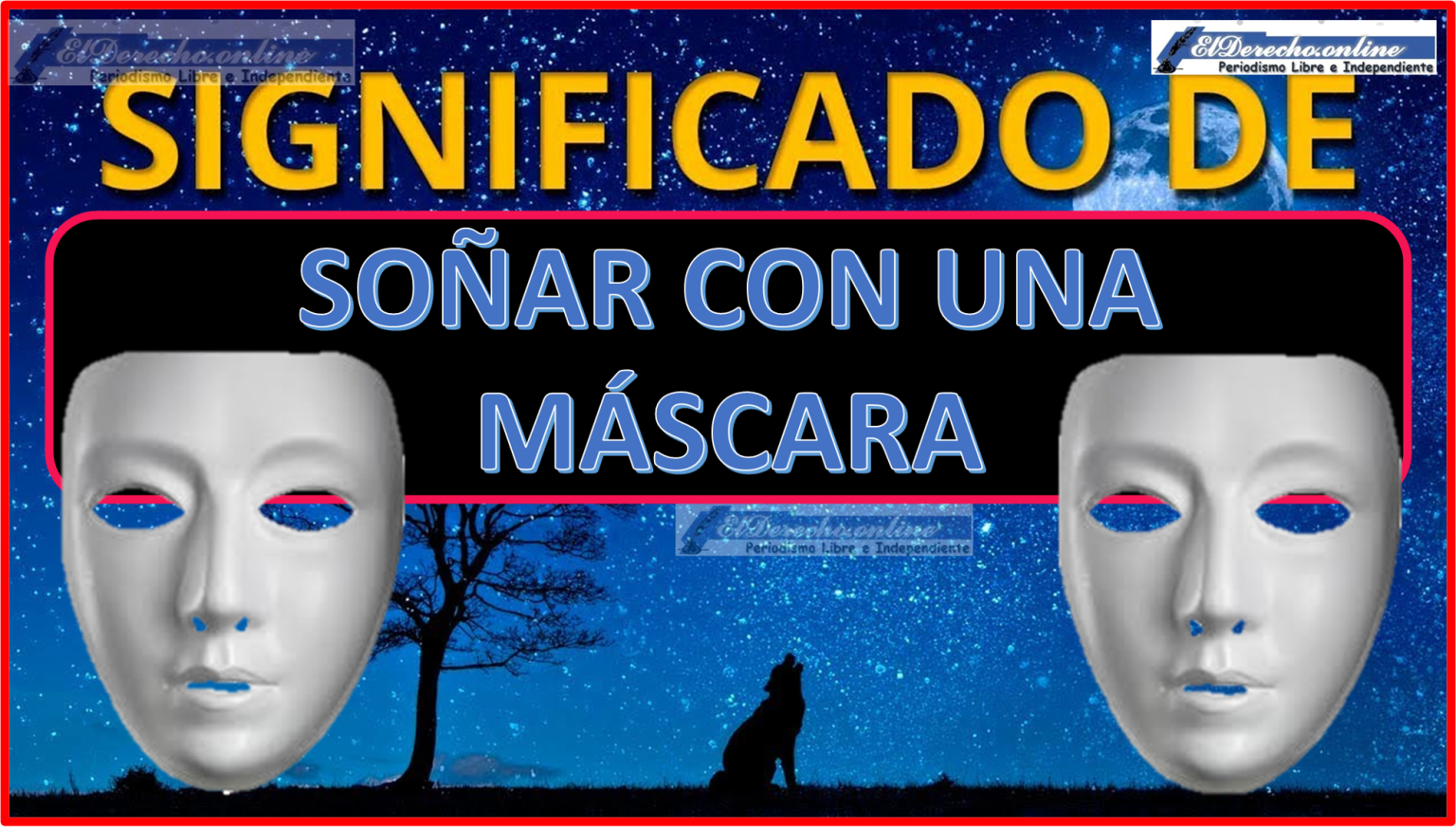 Soñar Con Una Máscara ¿Qué Significa Este Sueño? 🥇 El Derecho Online【2024