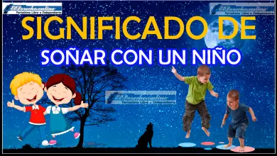 Soñar con un Niño ¿Qué significa este sueño?