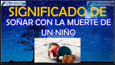 Soñar con la Muerte de un niño ¿Qué significa este sueño?