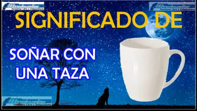 ¿Qué significa soñar con una taza?