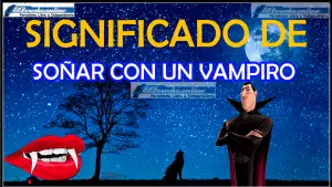 ▷ Soñar con un Vampiro ¿Qué significa este sueño? » 2023 El Derecho Online 🥇 Soñar con un Vampiro ¿Qué significa este sueño?