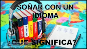 ▷ Soñar con un Idioma ¿Qué significa este sueño? » 2023 El Derecho Online 🥇 Soñar con un Idioma ¿Qué significa este sueño?