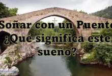 Soñar con un Puente ¿Qué significa este sueño?