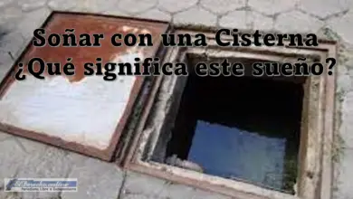 Soñar con una Cisterna ¿Qué significa este sueño?