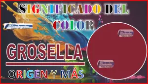 El color Grosella, significado, origen y más