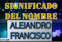 Significado del nombre Alejandro Francisco, su origen y más