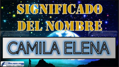 Significado del nombre Camila Elena, su origen y más