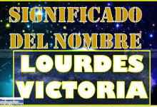 Significado del nombre Lourdes Victoria, su origen y más