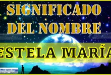 Significado del nombre Estela María, su origen y más