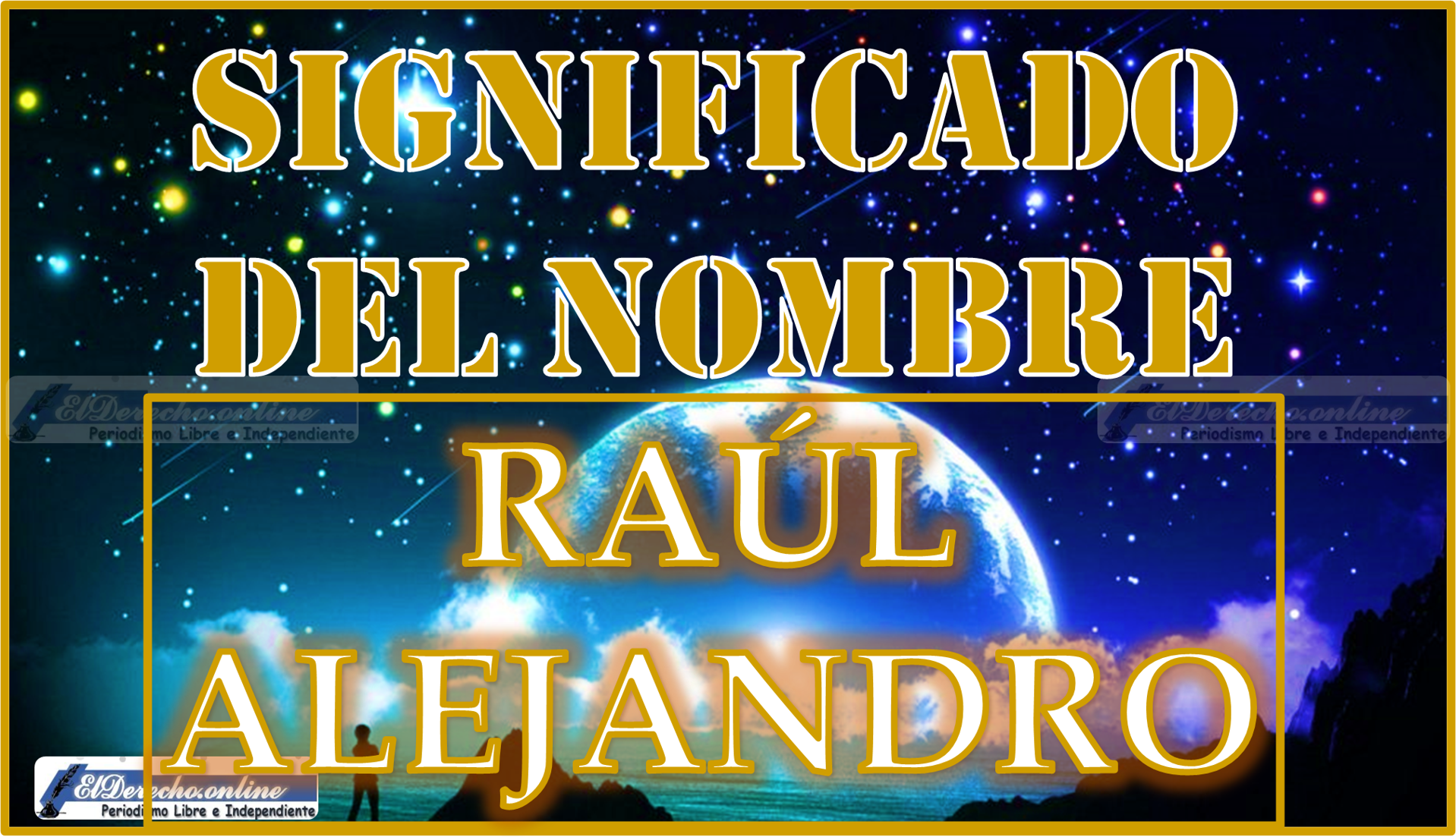 Significado del nombre Raúl Alejandro, su origen y más