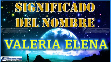 Significado del nombre Valeria Elena, su origen y más