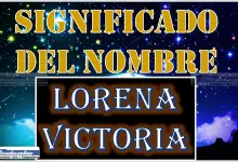Significado del nombre Lorena Victoria, su origen y más