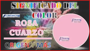 El color Rosa Cuarzo, significado, origen y más