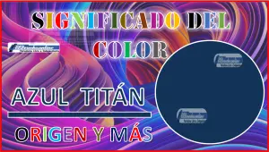 El color Azul Titán, significado, origen y más