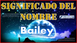 Significado del nombre Bailey, su origen y más