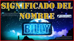 Significado del nombre Billy, su origen y más