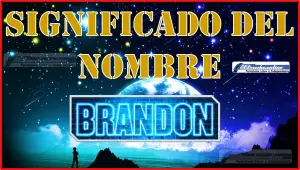 Significado del nombre Brandon, su origen y más