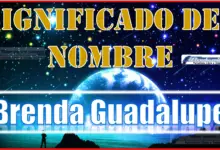 Significado del nombre Brenda Guadalupe, su origen y más