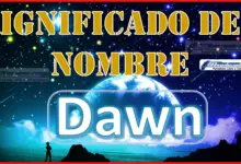 Significado del nombre Dawn, su origen y más