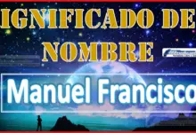 Significado del nombre Manuel Francisco, su origen y más