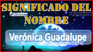 Significado del nombre Verónica Guadalupe, su origen y más