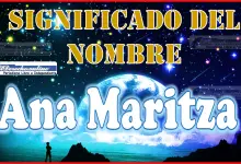 Significado del nombre Ana Maritza, su origen y más