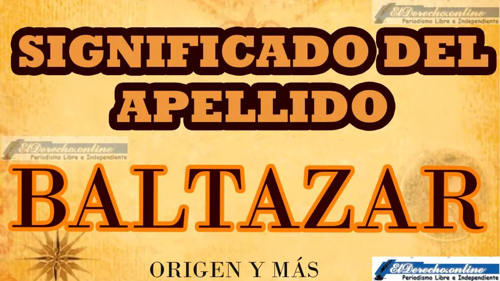 Significado del apellido Baltazar, Origen y más