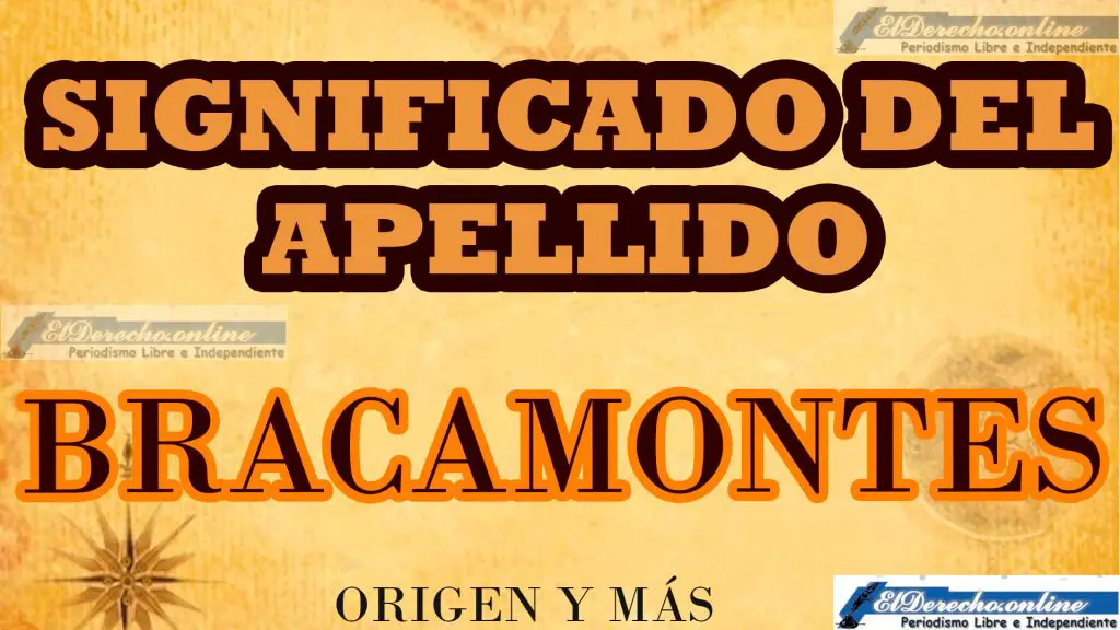 Significado del apellido Bracamontes, Origen y más