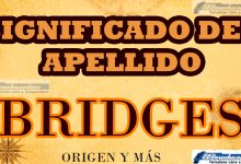 Significado del apellido Bridges, Origen y más