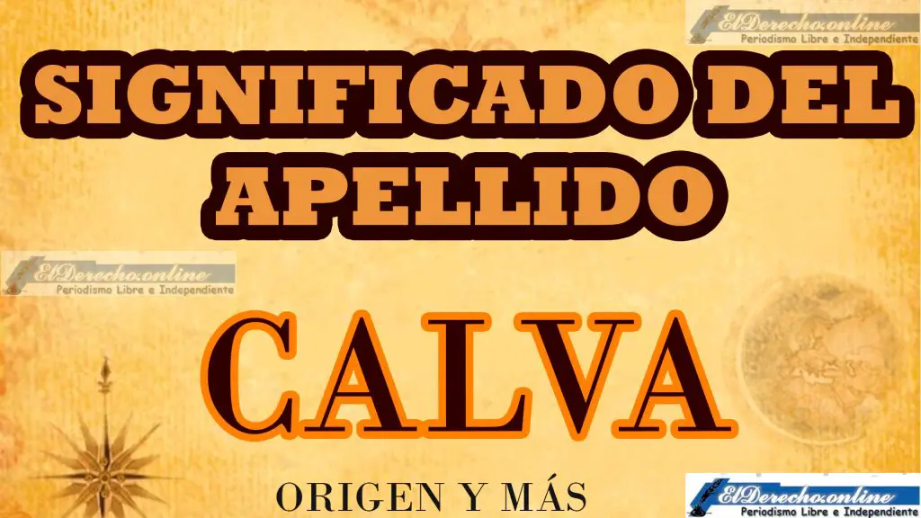 Significado del apellido Calva, Origen y más