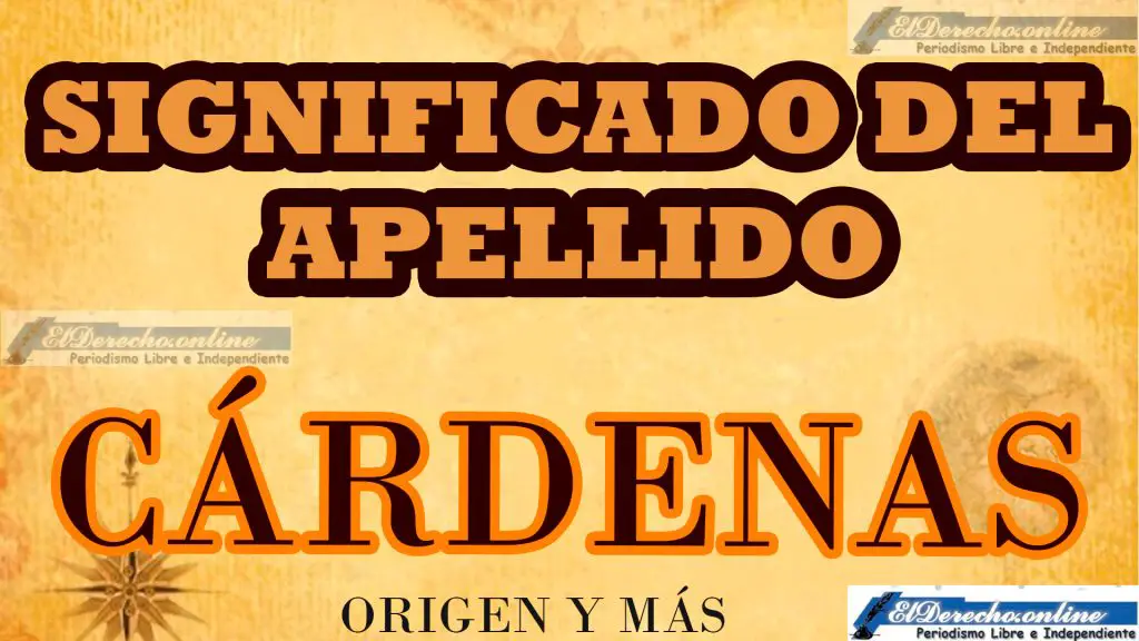 Significado del apellido Cárdenas, Origen y más