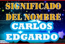 Significado del nombre Carlos Edgardo, su origen y más