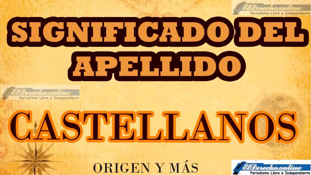 Significado del apellido Castellanos, Origen y más